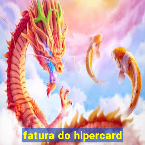 fatura do hipercard